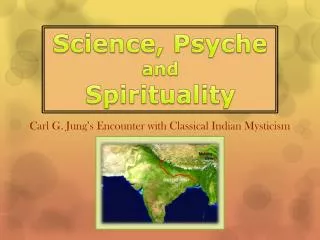 Science, Psyche and Spirituality