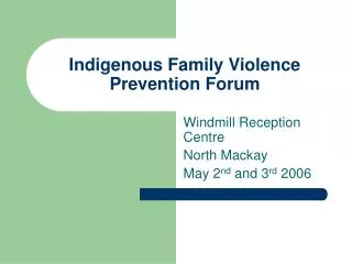 Indigenous Family Violence Prevention Forum