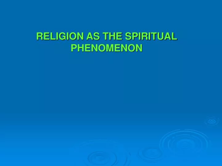 religion as the spiritual phenomenon