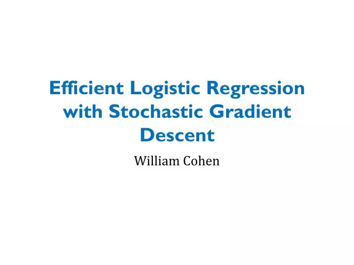 efficient logistic regression with stochastic gradient descent