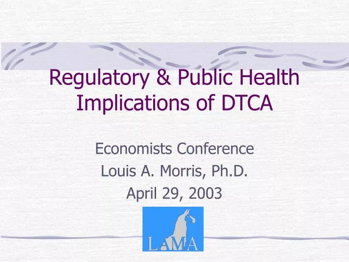 regulatory public health implications of dtca