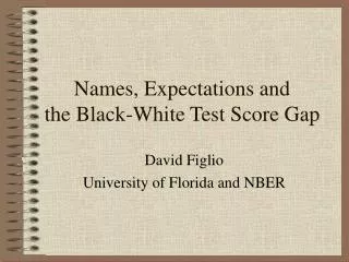 Names, Expectations and the Black-White Test Score Gap