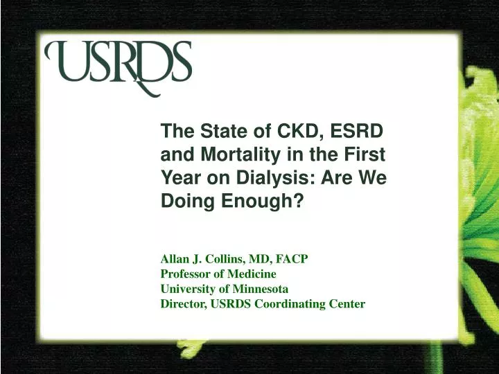 the state of ckd esrd and mortality in the first year on dialysis are we doing enough
