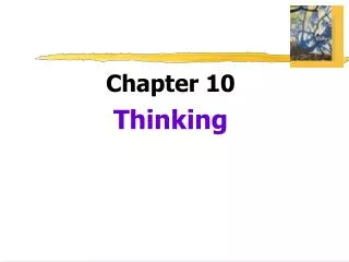 Chapter 10 Thinking