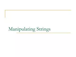 Manipulating Strings