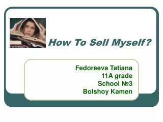 How To Sell Myself?