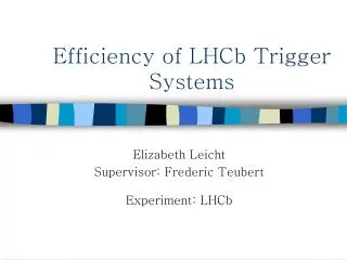 Efficiency of LHCb Trigger Systems