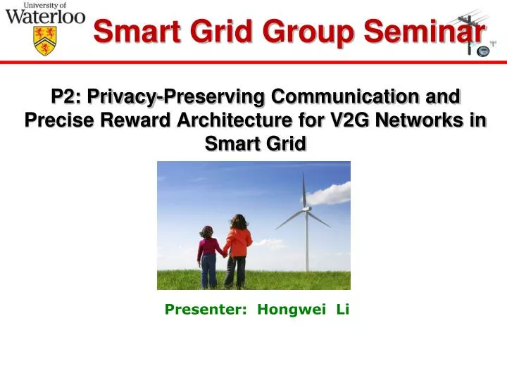 p2 privacy preserving communication and precise reward architecture for v2g networks in smart grid