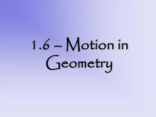1.6 – Motion in Geometry