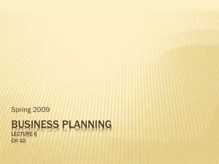 Business Planning Lecture 6 Ch 10