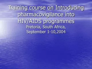 Training course on Introducing pharmacovigilance into HIV/AIDS programmes