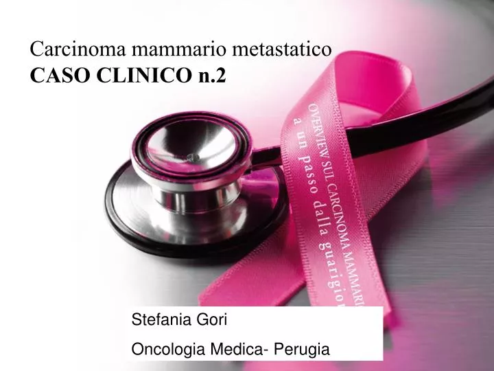carcinoma mammario metastatico caso clinico n 2