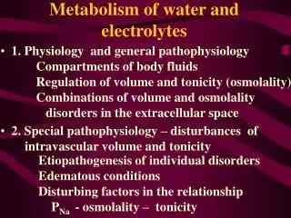 Metabolism of water and electrolytes