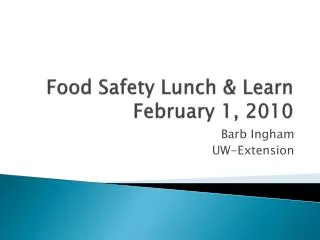 Food Safety Lunch &amp; Learn February 1, 2010