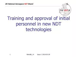 Training and approval of initial personnel in new NDT technologies