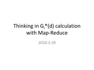 Thinking in G i *(d) calculation with Map-Reduce