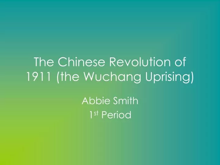 the chinese revolution of 1911 the wuchang uprising