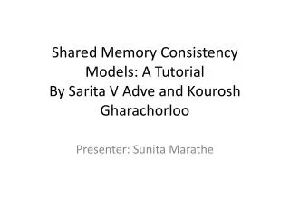 Shared Memory Consistency Models: A Tutorial By Sarita V Adve and Kourosh Gharachorloo