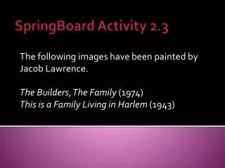 SpringBoard Activity 2.3