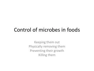 Control of microbes in foods