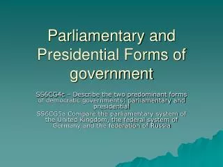 Parliamentary and Presidential Forms of government