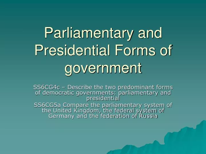 parliamentary and presidential forms of government
