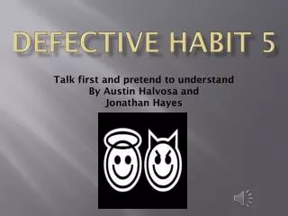 Defective Habit 5