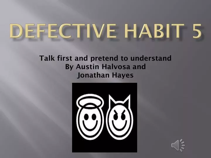 defective habit 5