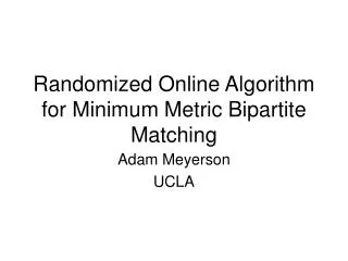 Randomized Online Algorithm for Minimum Metric Bipartite Matching