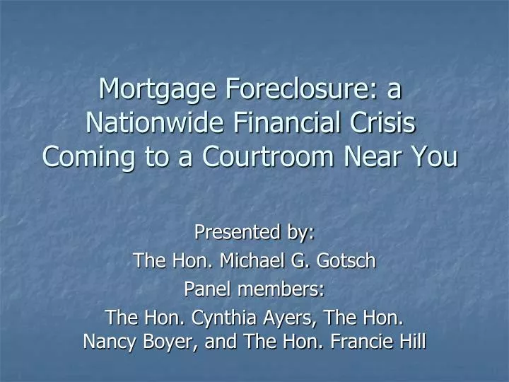mortgage foreclosure a nationwide financial crisis coming to a courtroom near you