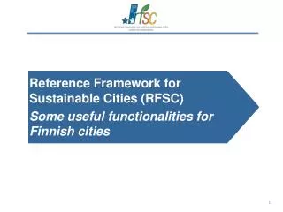 Reference Framework for Sustainable Cities (RFSC) Some useful functionalities for Finnish cities