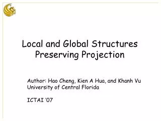 Author: Hao Cheng, Kien A Hua, and Khanh Vu University of Central Florida ICTAI ’07