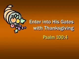 Enter into His Gates with Thanksgiving