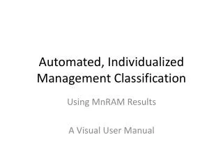 Automated, Individualized Management Classification