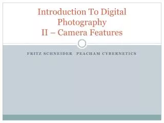 Introduction To Digital Photography II – Camera Features
