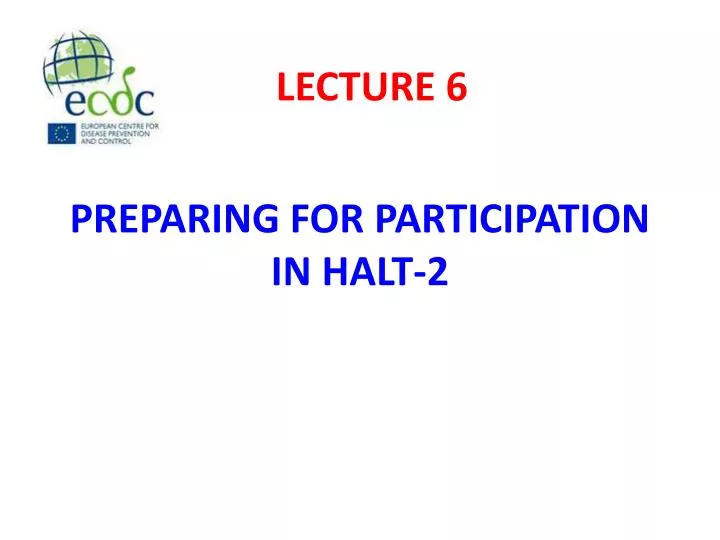 preparing for participation in halt 2