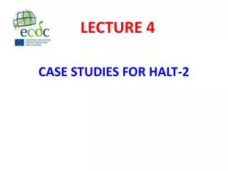 CASE STUDIES FOR HALT-2