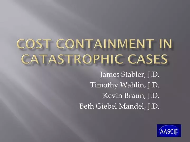cost containment in catastrophic cases