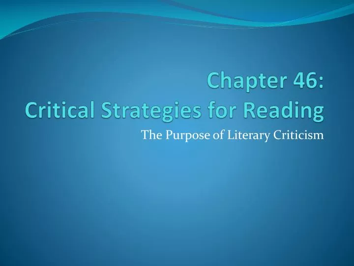 chapter 46 critical strategies for reading