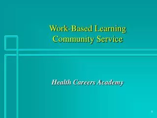 Work-Based Learning Community Service