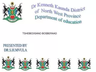 Dr Kenneth Kaunda District of North West Province Department of education