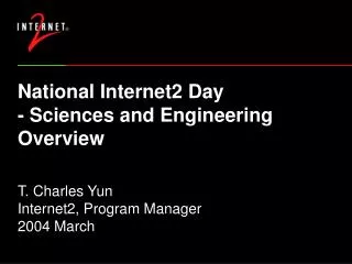 National Internet2 Day - Sciences and Engineering Overview