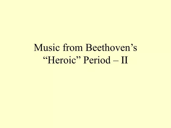 music from beethoven s heroic period ii