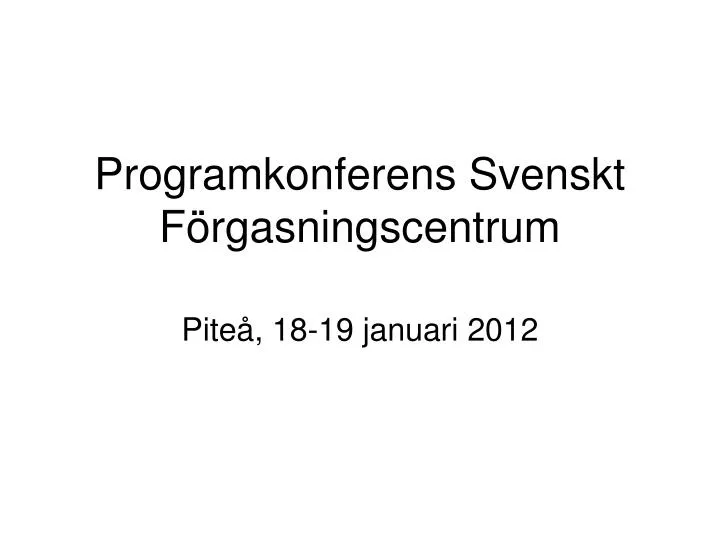 programkonferens svenskt f rgasningscentrum