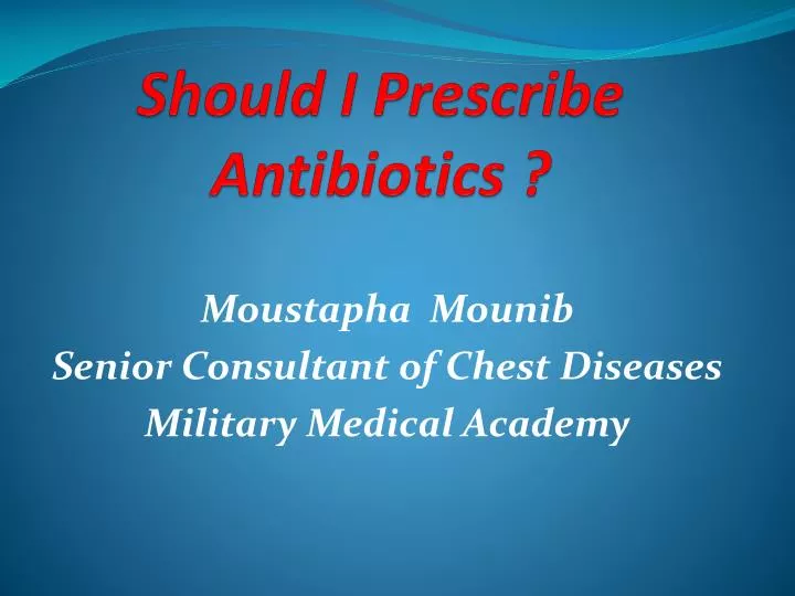 should i prescribe antibiotics