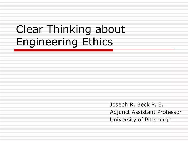 clear thinking about engineering ethics