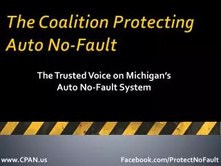 The Coalition Protecting Auto No-Fault
