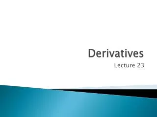 Derivatives