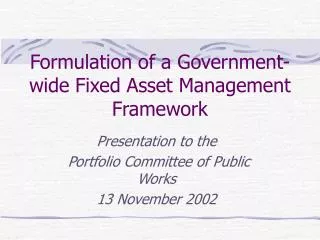 Formulation of a Government-wide Fixed Asset Management Framework