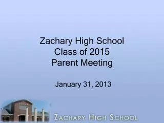 Zachary High School Class of 2015 Parent Meeting